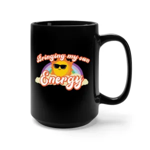 Bringing My Own Energy - 15oz Mug