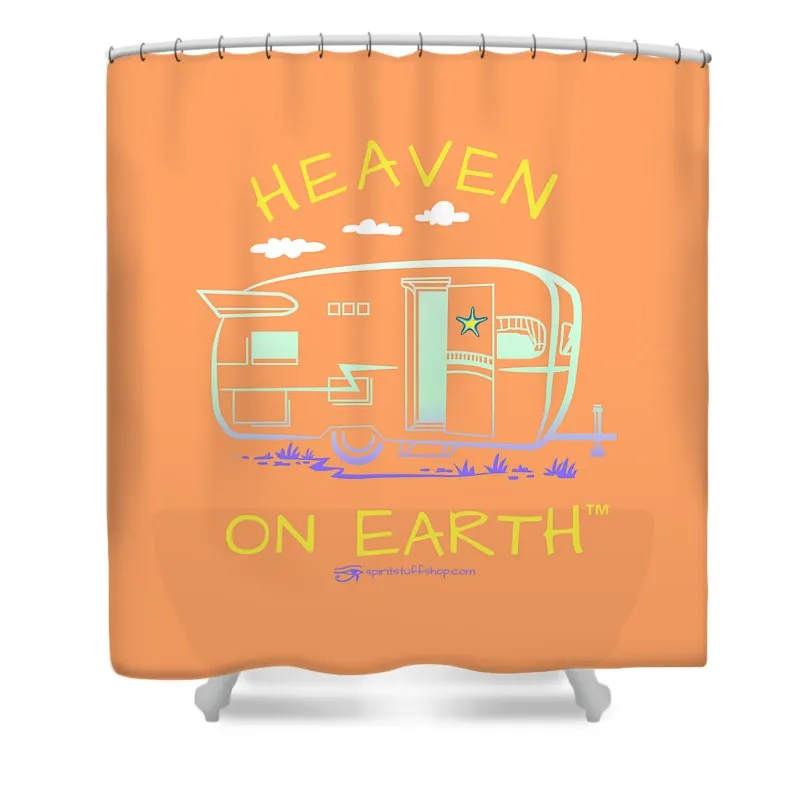 Camper/rv Heaven On Earth - Shower Curtain