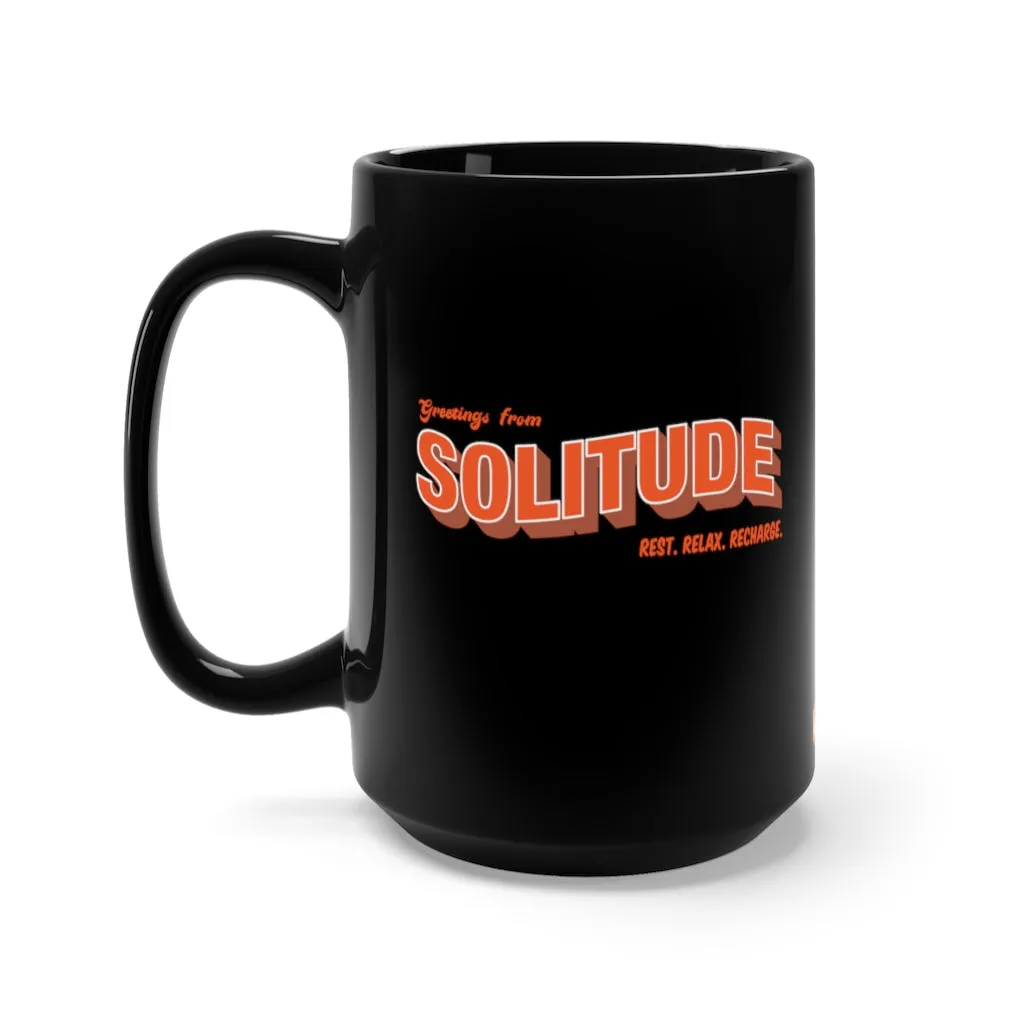 Greetings From Solitude (black) - 15oz Mug