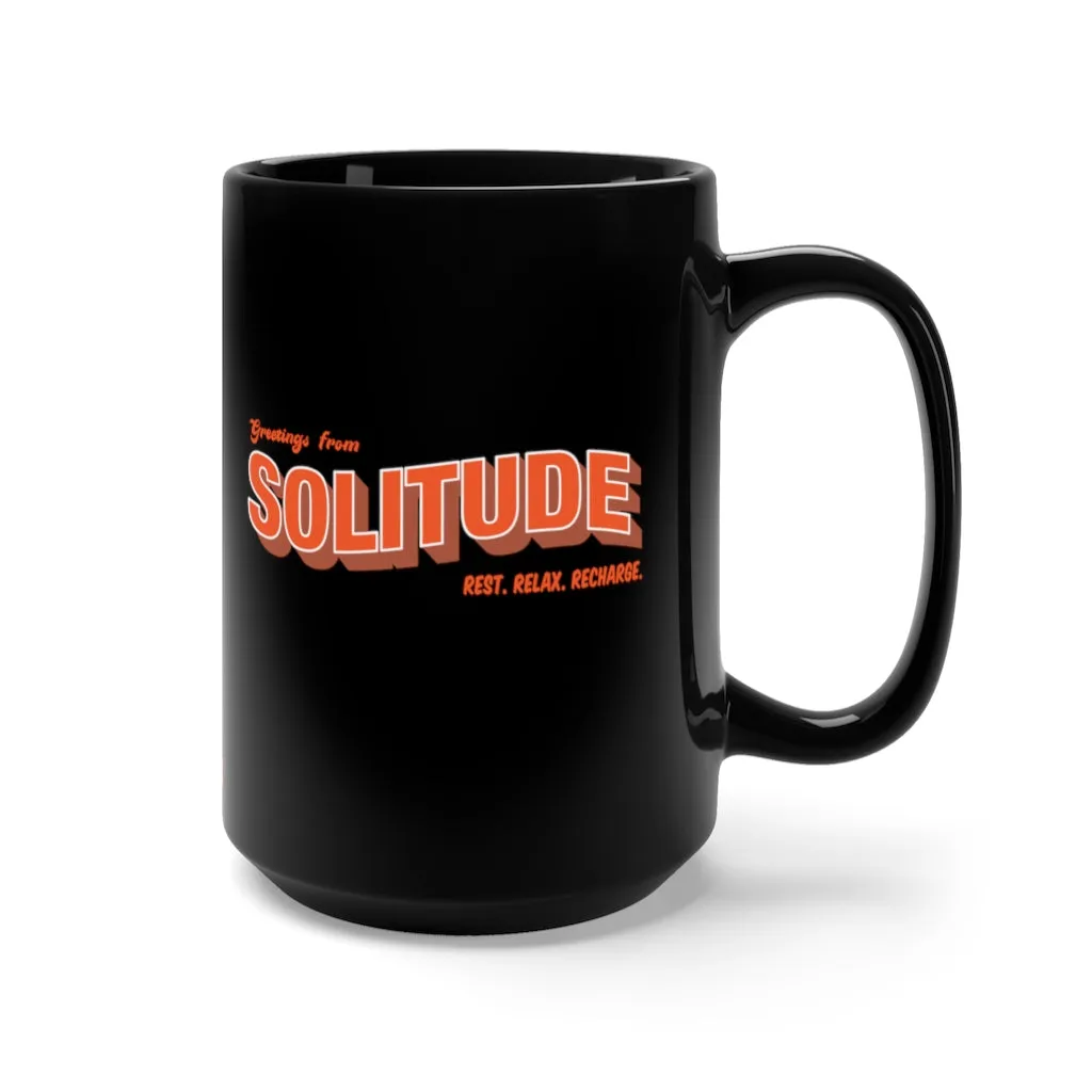 Greetings From Solitude (black) - 15oz Mug