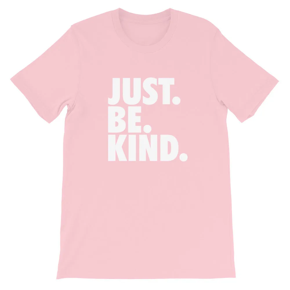 JUST. BE. KIND. - Short-Sleeve Unisex T-Shirt