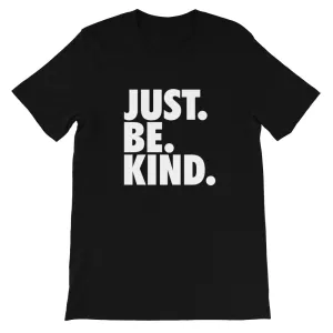 JUST. BE. KIND. - Short-Sleeve Unisex T-Shirt