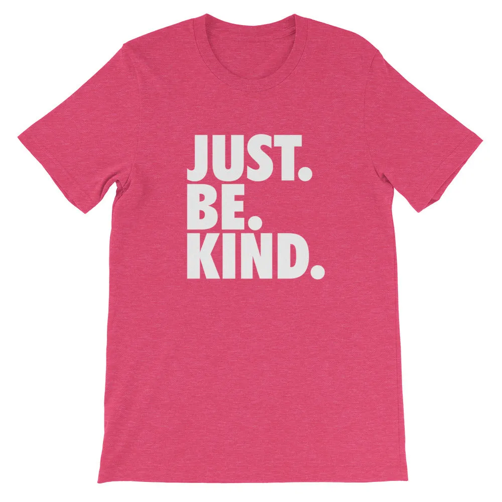 JUST. BE. KIND. - Short-Sleeve Unisex T-Shirt