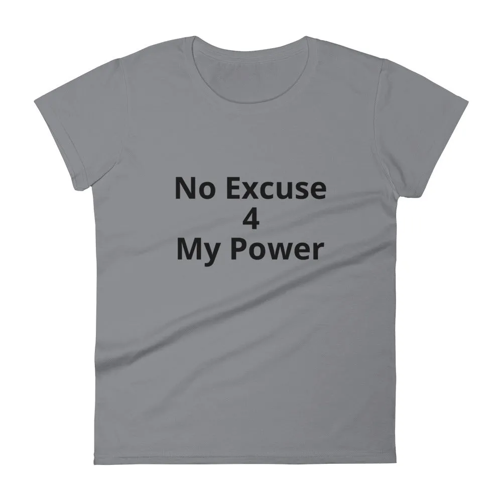 No Excuse 4 My Power Short Sleeve T-Shirt