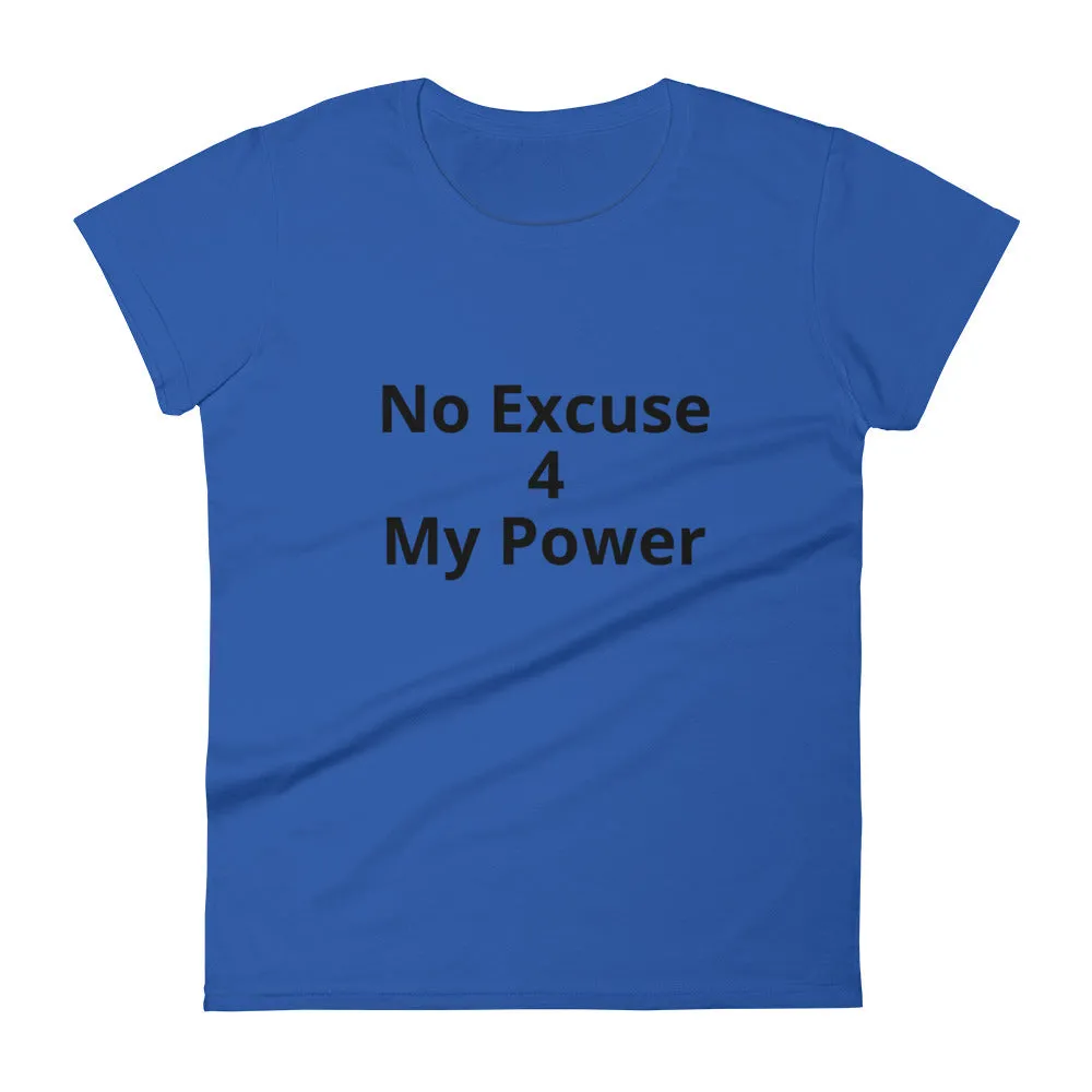 No Excuse 4 My Power Short Sleeve T-Shirt