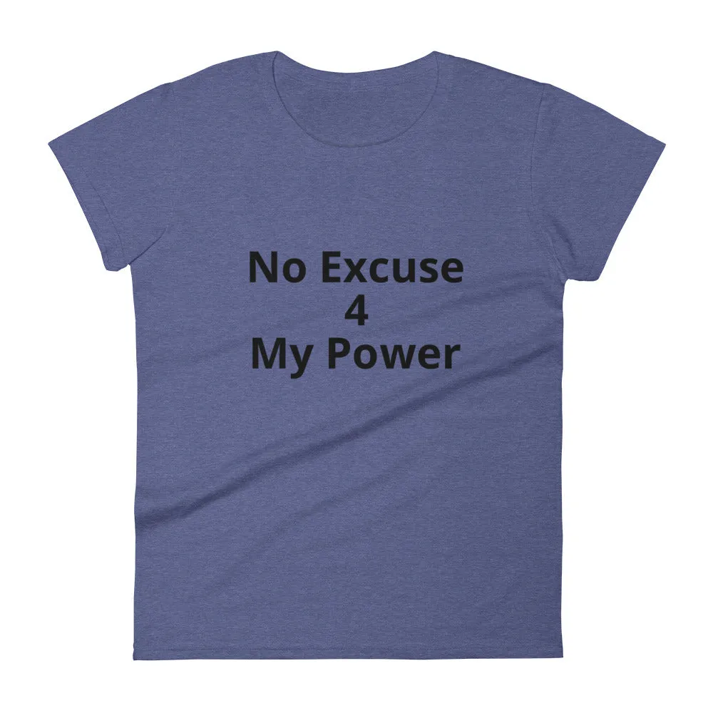 No Excuse 4 My Power Short Sleeve T-Shirt