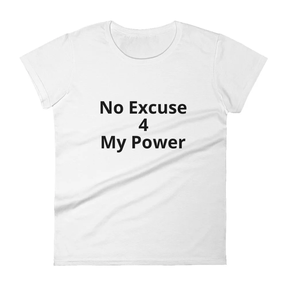 No Excuse 4 My Power Short Sleeve T-Shirt