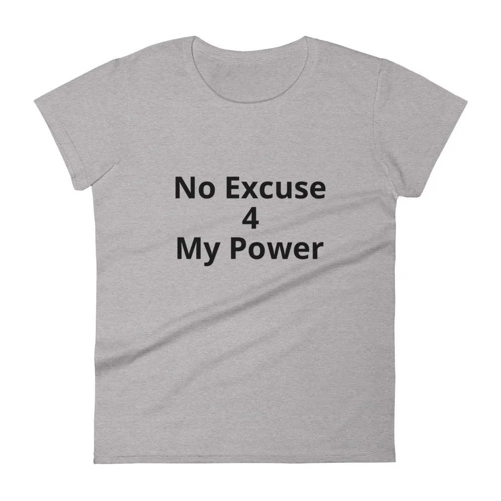 No Excuse 4 My Power Short Sleeve T-Shirt