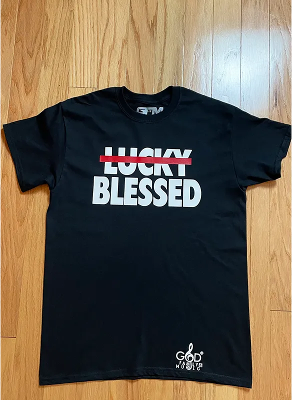 Not Lucky But Blessed Tee