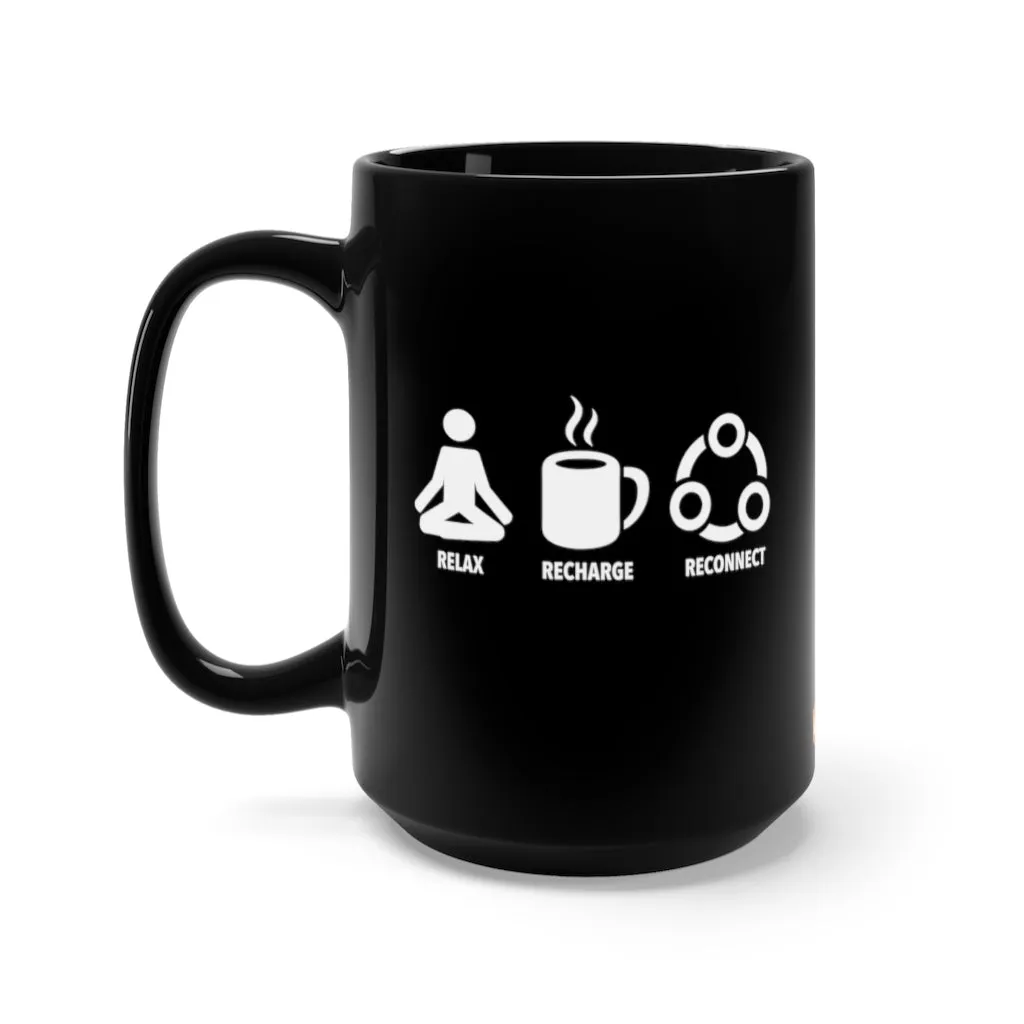 Relax Recharge Reconnect (black) - 15oz Mug