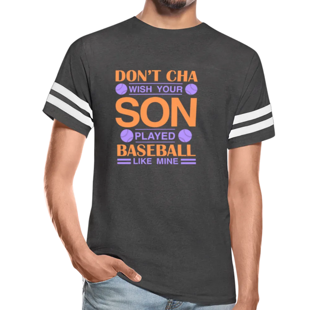SON PLAYED BASEBALL LIKE MINE Vintage Sport T-Shirt